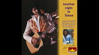 Elvis Presley -  Another Night In Tahoe -  April 30 1976 .