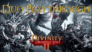 Divinity: Original Sin II - Duo Playthrough Part 1: Fort Joy