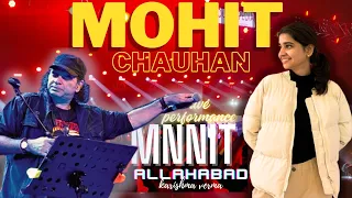 MOHIT Chauhan LIVE performance in 📍 MNNIT Allahabad ✨| All songs @MohitChauhanOfficial