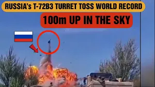 Russia’s T-72B3 Turret Toss World Record, 100m Up In the Sky