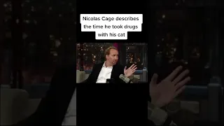 Nicolas Cage describes the time he took drugs with his cat