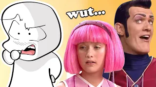 Lazy Town was the weirdest show...