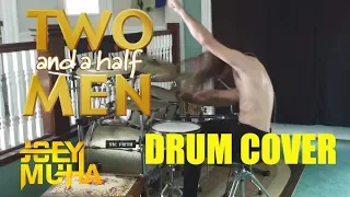 Two and a Half Men Intro Theme Drumming - JOEY MUHA