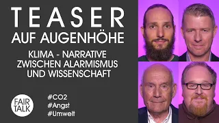 TEASER / AUF AUGENHÖHE / KLIMA - NARRATIVE ZWISCHEN ALARMISMUS UND WISSENSCHAFT