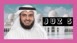 MUROTTAL QURAN JUZ 5 FULL | SHAIKH MISHARY RASHID AL-AFASY