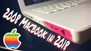 Early 2008 MacBook in 2018