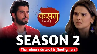 The release date of 'Kasam Tere Pyaar Ki' Season 2 is finally here!