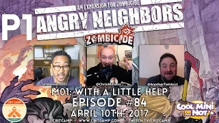 Crit Camp EP84 Zombicide Angry Neighbors M01: With A Little Help - P1