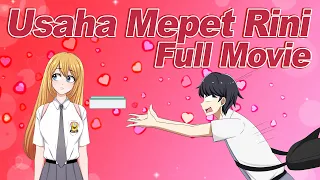 USAHA MEPET RINI FULL MOVIE VERSION - Animasi Sekolah Kode Keras Cowok dari Cewek