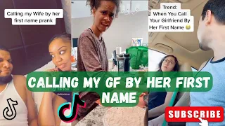Calling My GF By Her First Name to See Her Reaction PART 1 |2022 TikTok Challenge |