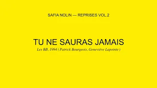 Safia Nolin - Tu ne sauras jamais