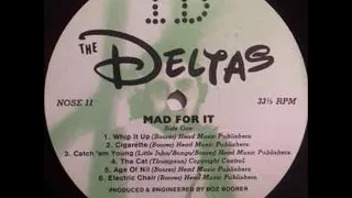 the Deltas - Gimme the drugs