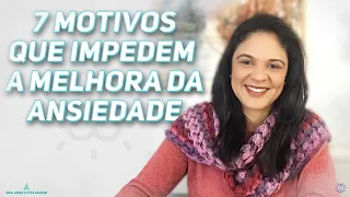 ANSIEDADE: Faço tratamento e não melhoro! Parte 1| Dra. Anna Luyza Aguiar