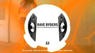 Rave Ryders - Shut Up and Hands Up (DrumMasterz Radio Edit)