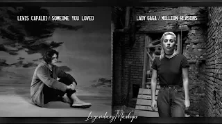 "Someone You Loved X Million Reasons" - Mashup By Lewis Capaldi & Lady Gaga