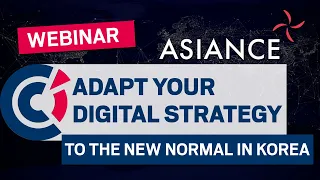 Digital Strategy in KOREA : How to adapt to the new normal ? | ASIANCE and FKCCI Webinar