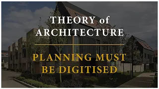 Theory of Architecture | #10 - Planning Must Be Digitised