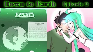 Down to Earth: Episode 2