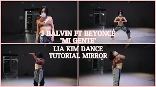 J BALVIN FT BEYONCÉ ‘MI GENTE’ - LIA KIM DANCE TUTORIAL MIRROR