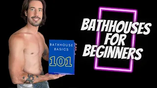 GAY BATHHOUSES for Beginners (Bathhouse Basics) | Patrick Marano