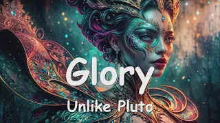 Unlike Pluto – Glory (Lyrics) 💗♫