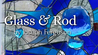 Glass and Rod