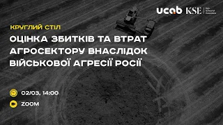 Оцінка збитків та втрат агросектору внаслідок військової агресії росії