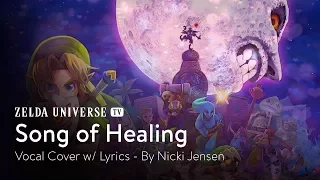 "Song of Healing" (Majora's Mask) - Vocal Cover by Nicki Jensen [w/ Lyrics]
