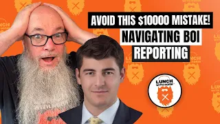Avoid This $10 000 Mistake - Navigating BOI Reporting | Frank Tuminello | Ep. 591