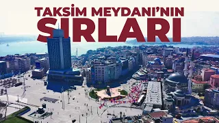 TAKSİM MEYDANI'NIN ŞİFRELERİ