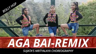 AGA BAI- REMIX | Dance Cover | Sujata's Nrityalaya Choreography