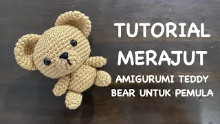 (PART 3) TUTORIAL MERAJUT TEDDY BEAR AMIGURUMI UNTUK PEMULA // CROCHET TEDDY BEAR PATTERN