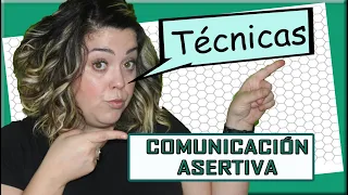 ✅7 MEJORES TÉCNICAS de Comunicación Asertiva