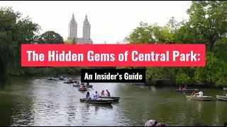 The Hidden Gems of Central Park: An Insider's Guide