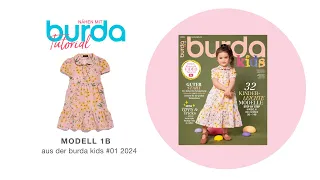 Nähtutorial] Frühlingshaftes Blumenkleid für Kinder  | Modell 1B aus burda kids #1/24