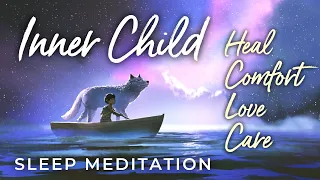 Heal Your Inner Child SLEEP Meditation ★ Comfort & Love Them, Reassure Them While You Sleep.