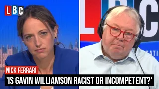 'Is Gavin Williamson racist or incompetent?' Nick Ferrari puts a minister on the spot | LBC