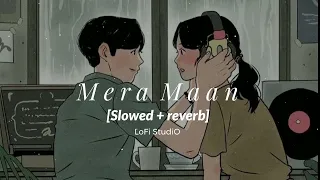 Mera Mann song || LoFi StudiO || Slowed + reverb || relax 😊