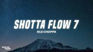 NLE Choppa - Shotta Flow 7 (Lyrics)