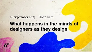 John Gero: What happens in the minds of designers as they design