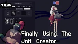 Finally Using The Unit Creator | Totally Accurate Battle Simulator