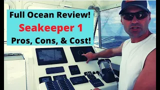 Full Ocean Review of Seakeeper 1 (Pros, Cons, Cost and More!)