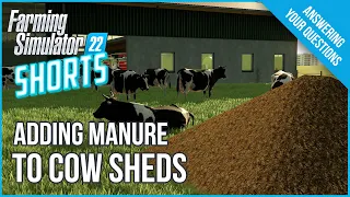 Farm Sim Shorts #6 - Add Manure to Animal Sheds - Farming Simulator 22