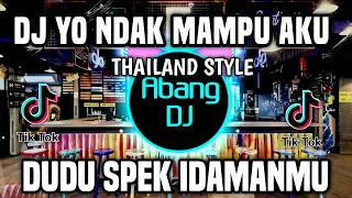 DJ YO NDAK MAMPU AKU DUDU SPEK IDAMANMU REMIX FULL BASS VIRAL 2022 INFONE MASEH - NINU NINU NINU