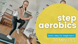 STEP AEROBICS | 30 Mins | Basic Step For Beginners!