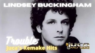 Lindsey Buckingham - Trouble (Juca's Remake Hits)