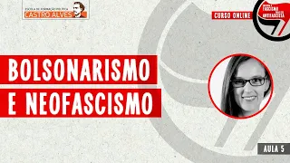 Aula 5 - Bolsonarismo e neofascismo | Esther Solano