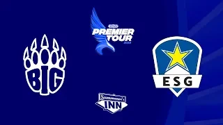 BIG vs ESG - Premier Tour 2018, Hamburg Stop | Finale