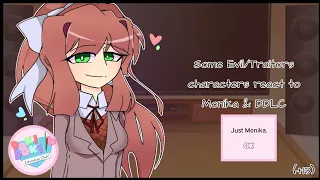 Evil/Traitors Characters REACT to MONIKA & DDLC📘💕/ MULTIFANDOM REACTION (read desk‼️)/寬狗🥀