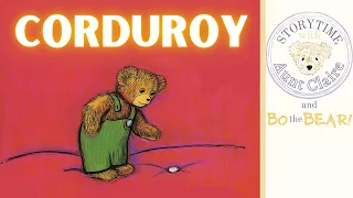 Corduroy by Don Freeman | Quiet Time Book Read Aloud for Kids | Storytime with Aunt Claire